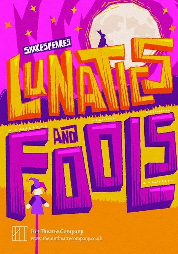 The Inn Theatre Company presents Shakespeare's Lunatics and Fools