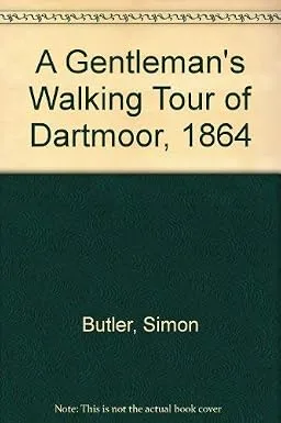 A Gentleman's Walking Tour of Dartmoor, 1864