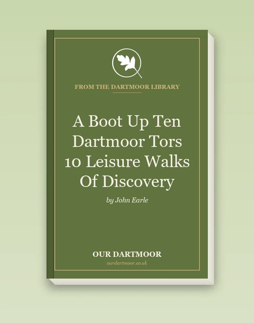 A Boot Up Ten Dartmoor Tors 10 Leisure Walks Of Discovery