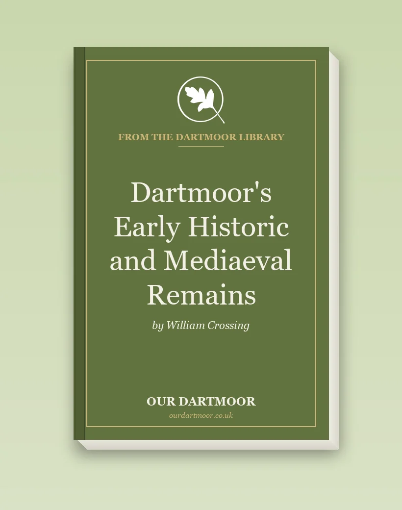 Dartmoor's Early Historic and Mediaeval Remains