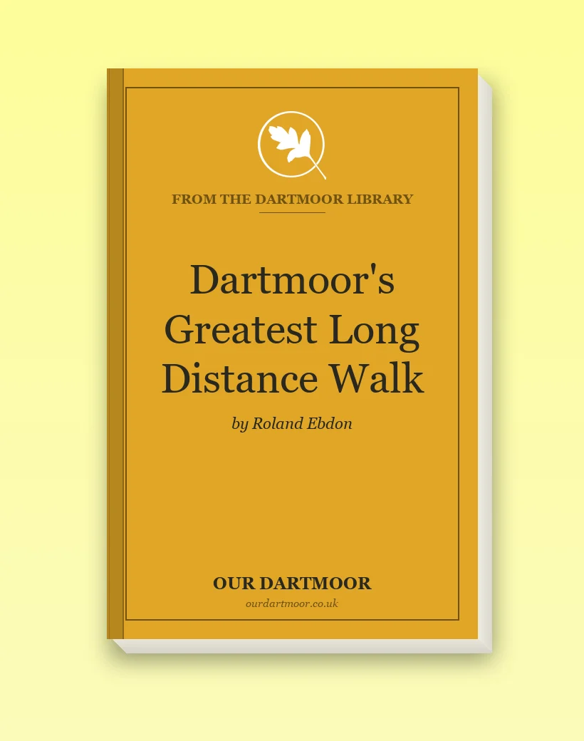 Dartmoor's Greatest Long Distance Walk