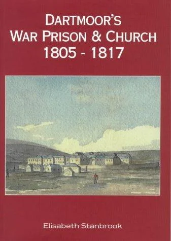 Dartmoor's War Prison and Church 1805-1817