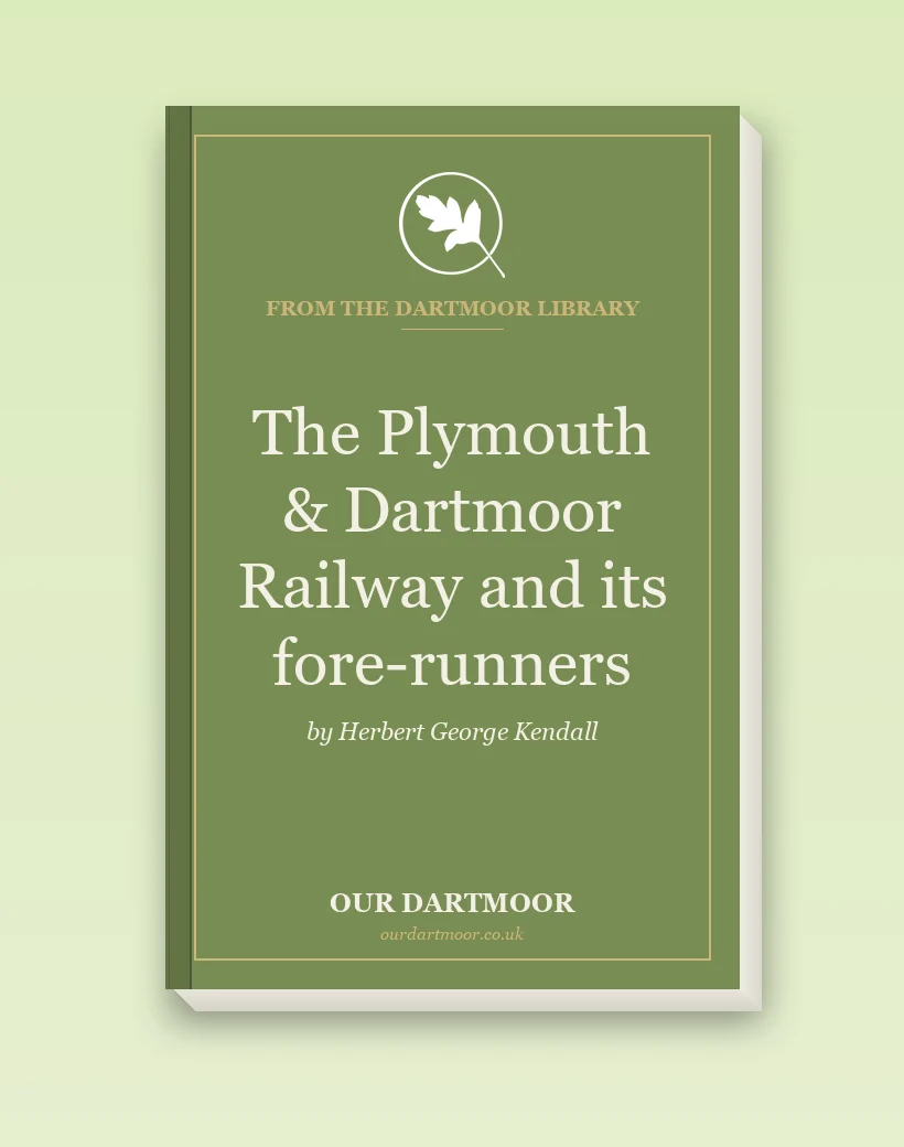 The Plymouth & Dartmoor Railway and its fore-runners