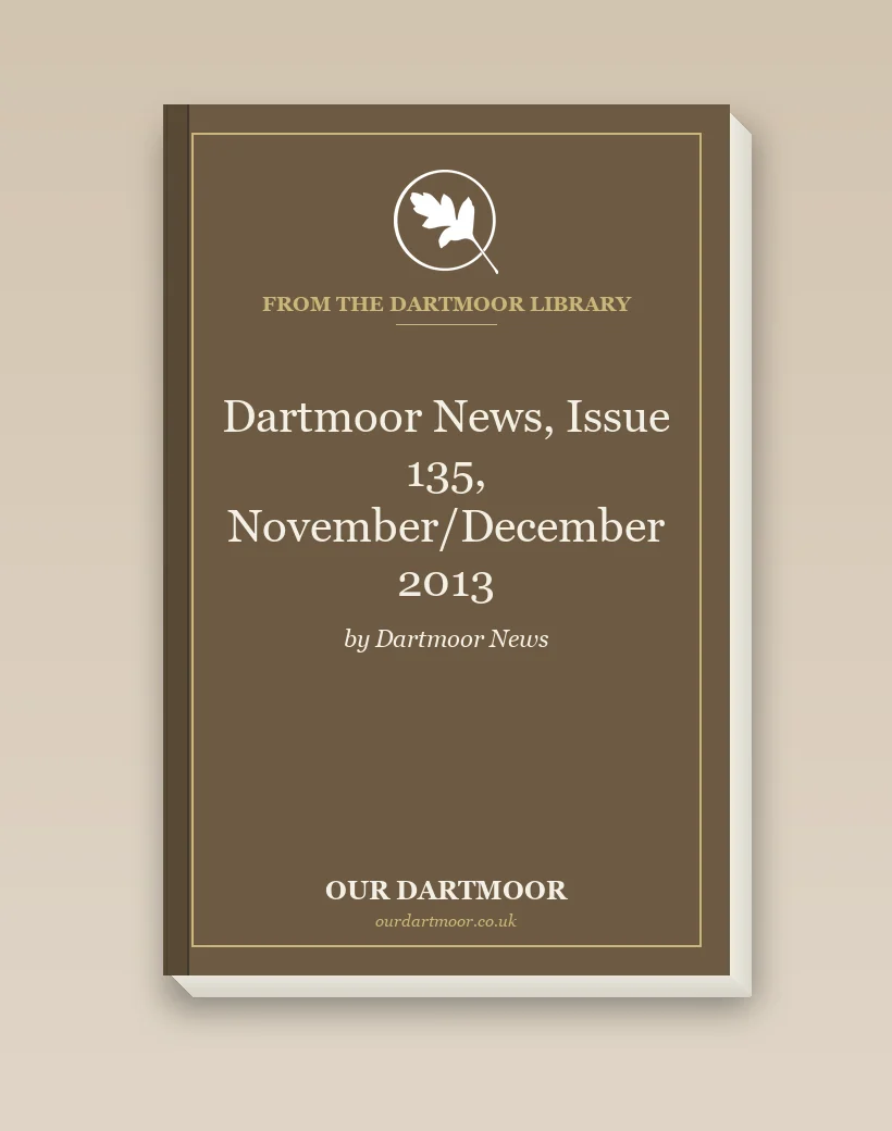 Dartmoor News, Issue 135, November/December 2013