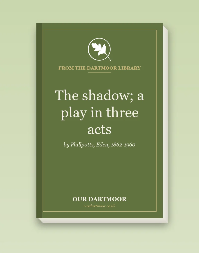 The shadow; a play in three acts