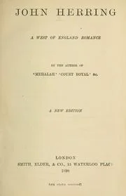 John Herring: A West of England Romance