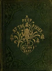 A Peep at the Pixies; or, Legends of the West