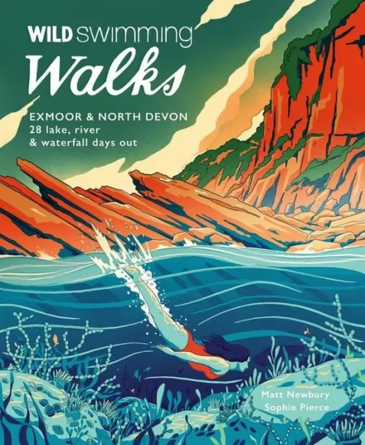Wild Swimming Walks: Exmoor & North Devon