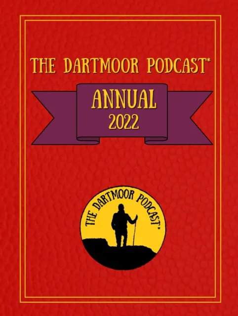 The Dartmoor Podcast Annual 2022