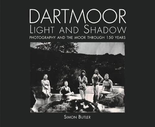 Dartmoor Light and Shadow: Photography and the Moor Through 150 Years