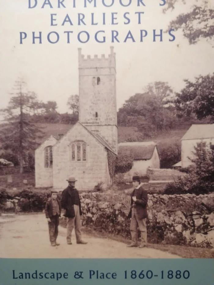 Dartmoor's Earliest Photographs: Landscape and Place 1860-1880