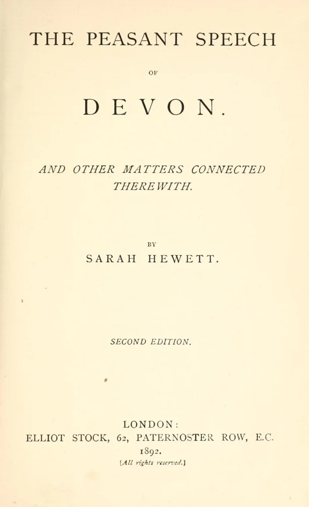 The Peasant Speech of Devon, with other matters connected therewith