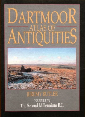 Dartmoor Atlas of Antiquities, Volume Five: The Second Millennium BC